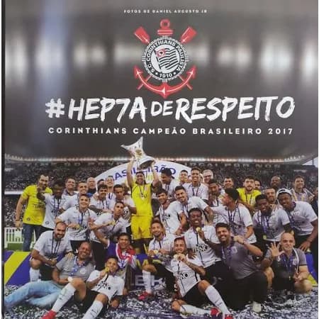 LIVRO“#HEP7AdeRESPEITO - CORINTHIANS CAMPEÃO BRASILEIRO DE 2017”