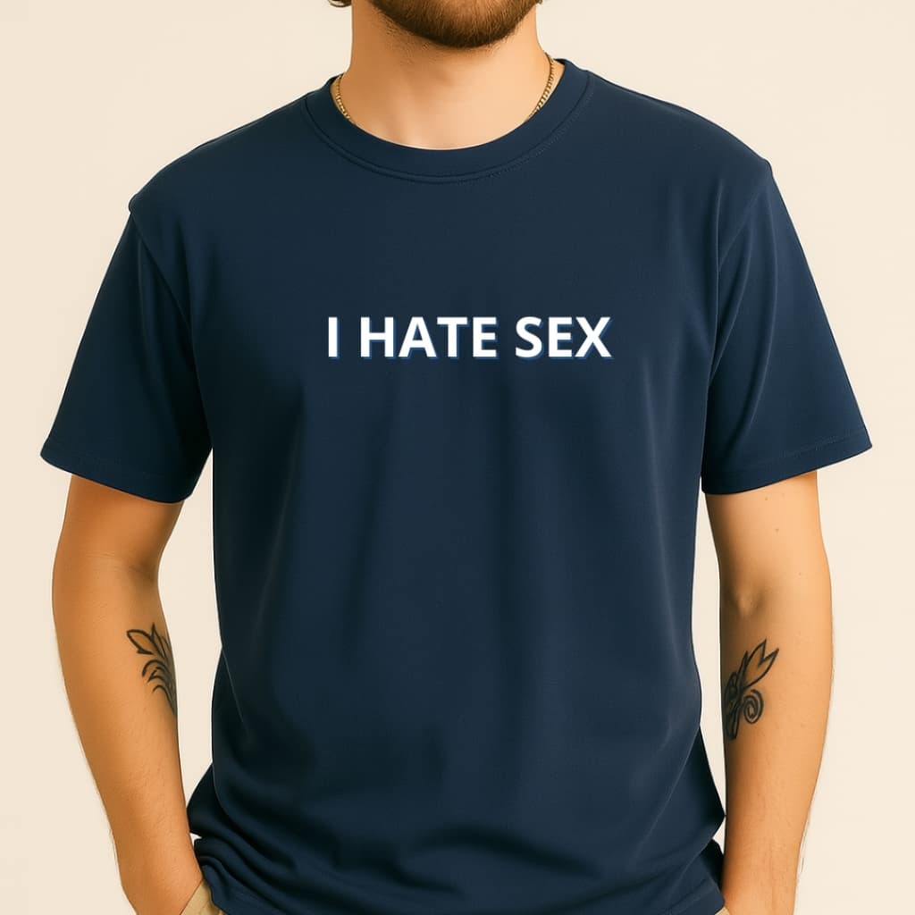 Camiseta “I HATE SEX” | Estilo Minimal | Unissex Envio em 1 Dia Útil Tee Anitta