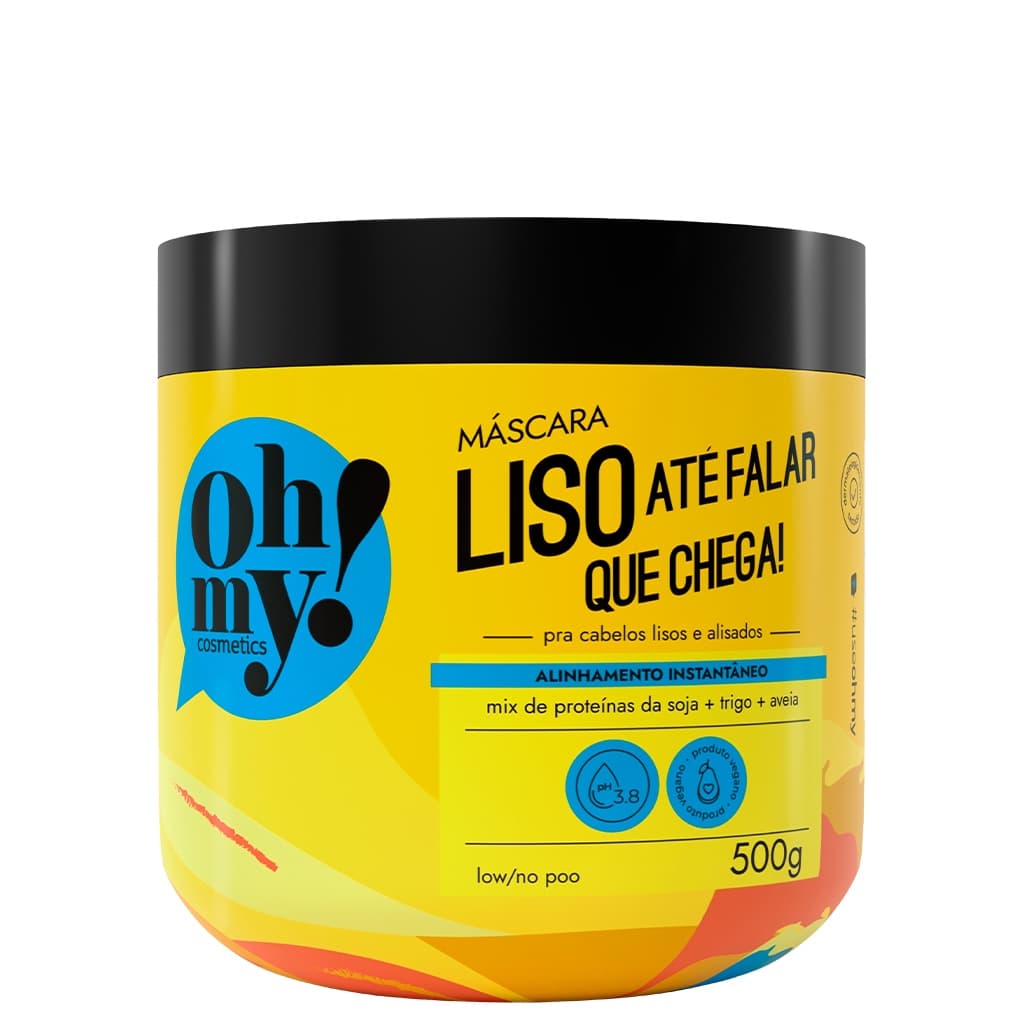 Máscara Liso até falar que chega! 500ml Oh My!