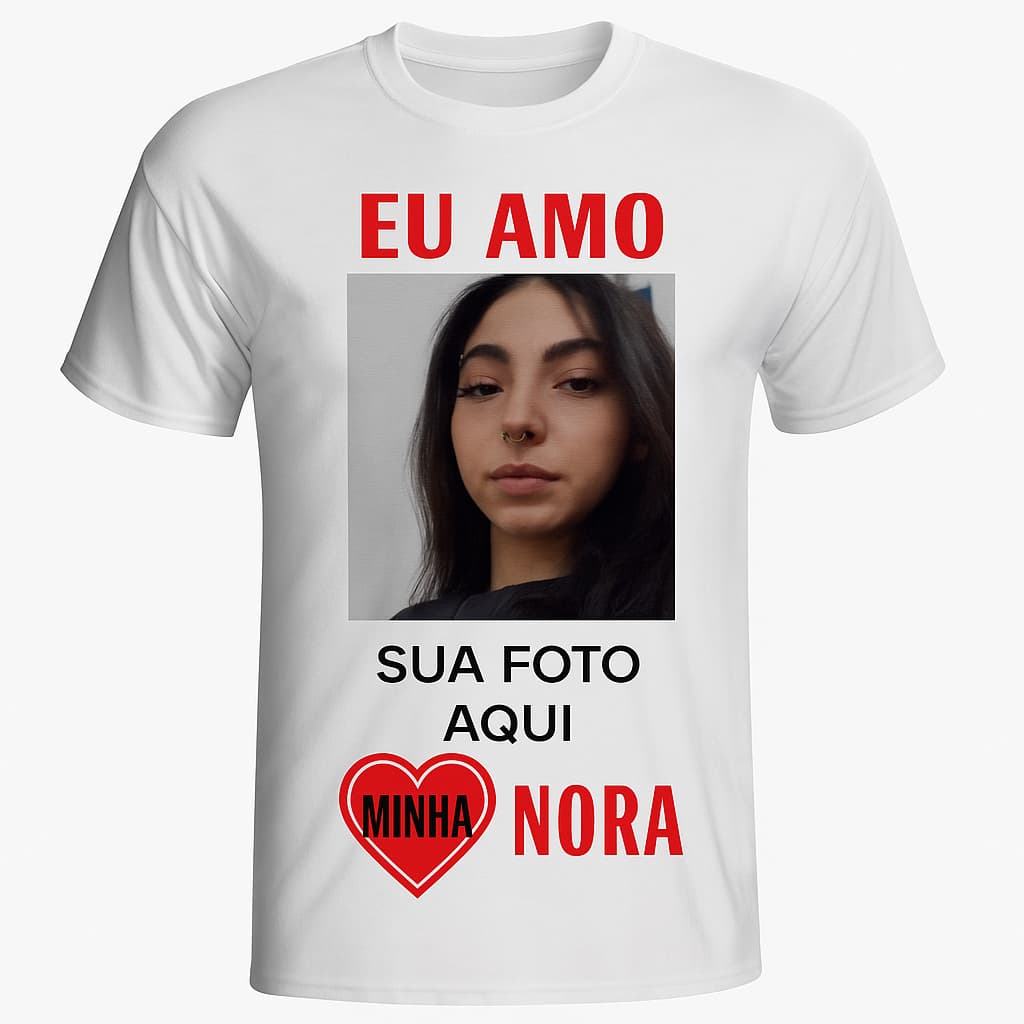Camiseta Personalizada Eu Amo Minha Nora Com Foto