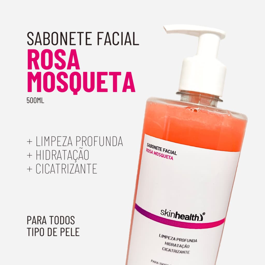 Sabonete Facial Rosa Mosqueta - Teste de Eficácia - Skinhealth 500ml