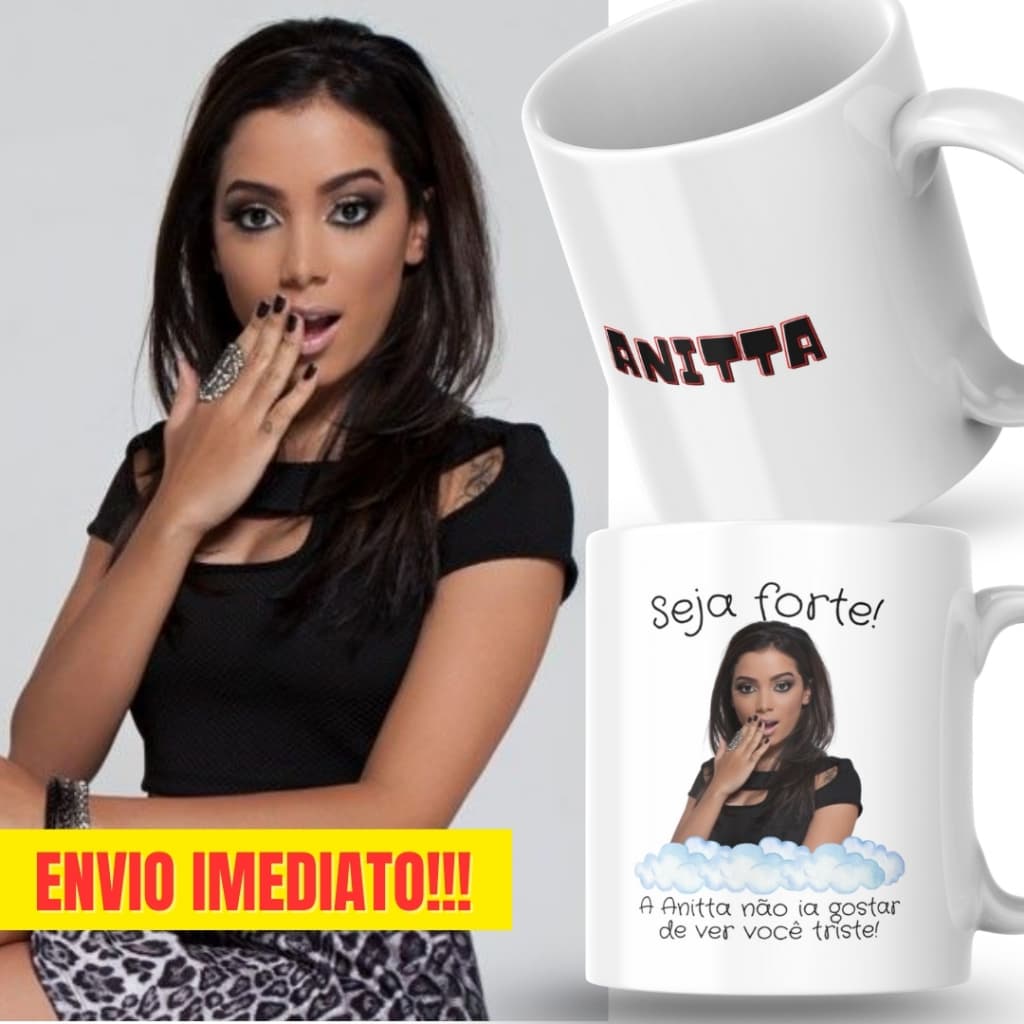 Caneca Xicara Porcelana 325ml Seja Forte Anitta Fã Fãs Personalizada Presente Decoração Casa