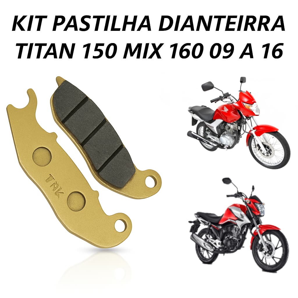 Kit Pastilha De Freio Dianteira Titan 150 Mix 09 A 13 Fan 150 160 09 A 17