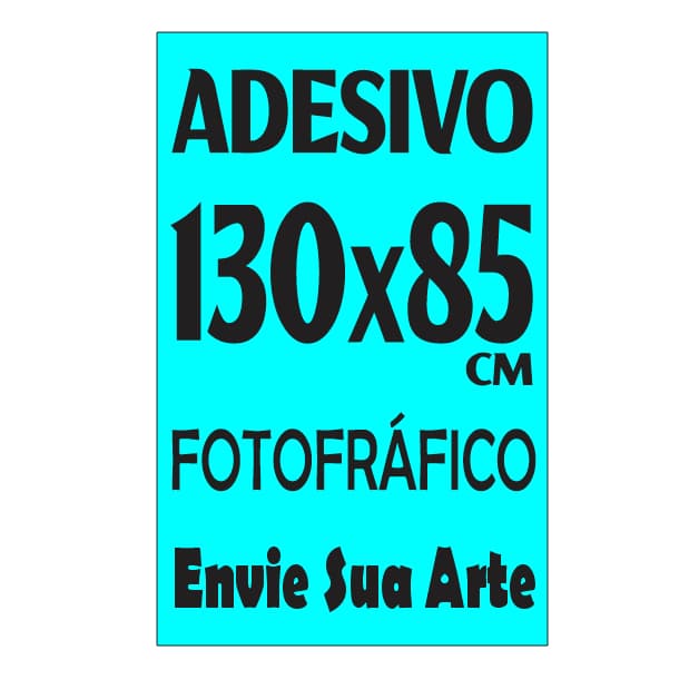 Adesivo I Fotográfico Envie sua ARTE I 130x85cm
