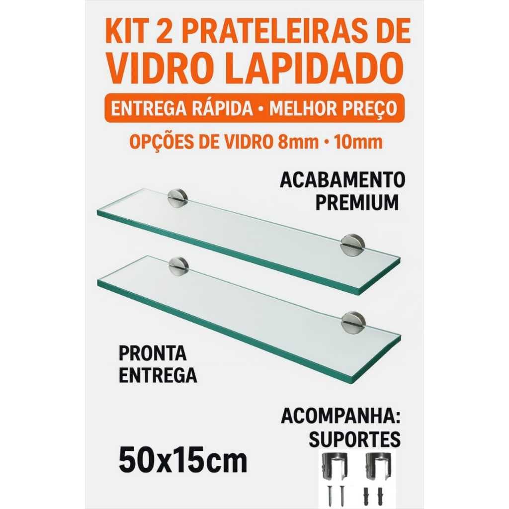 Kit com 2 Prateleiras de Vidro Lapidado 6, 8 e 10mm – 50x15cm | Acabamento Premium + Suporte Incluso