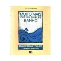 Muito Mais Que Um Simples Banho - Keith Souter