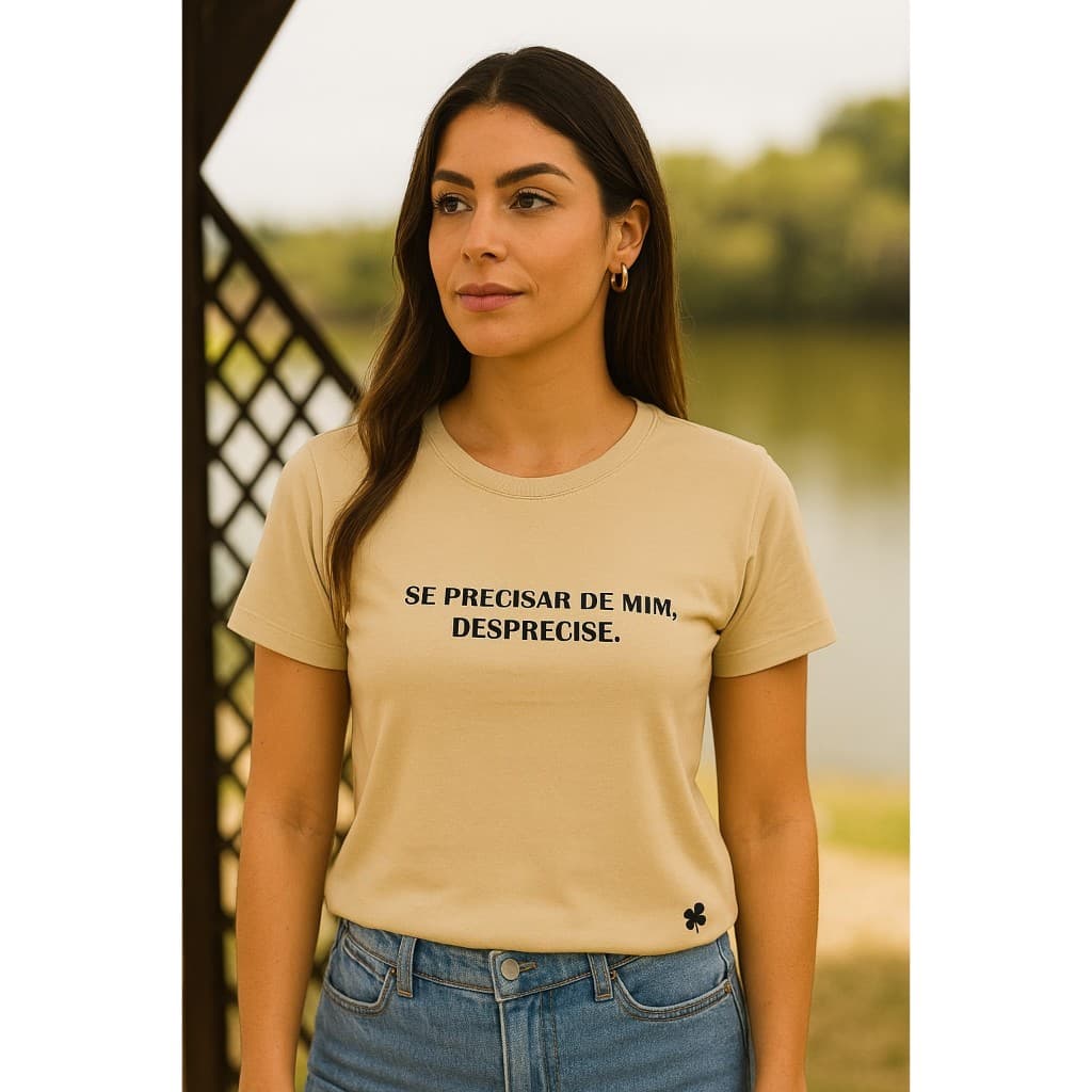 Camiseta Feminina Frases Estampadas – Se Precisar de Mim Desprecise | Moda Casual 100% Algodão