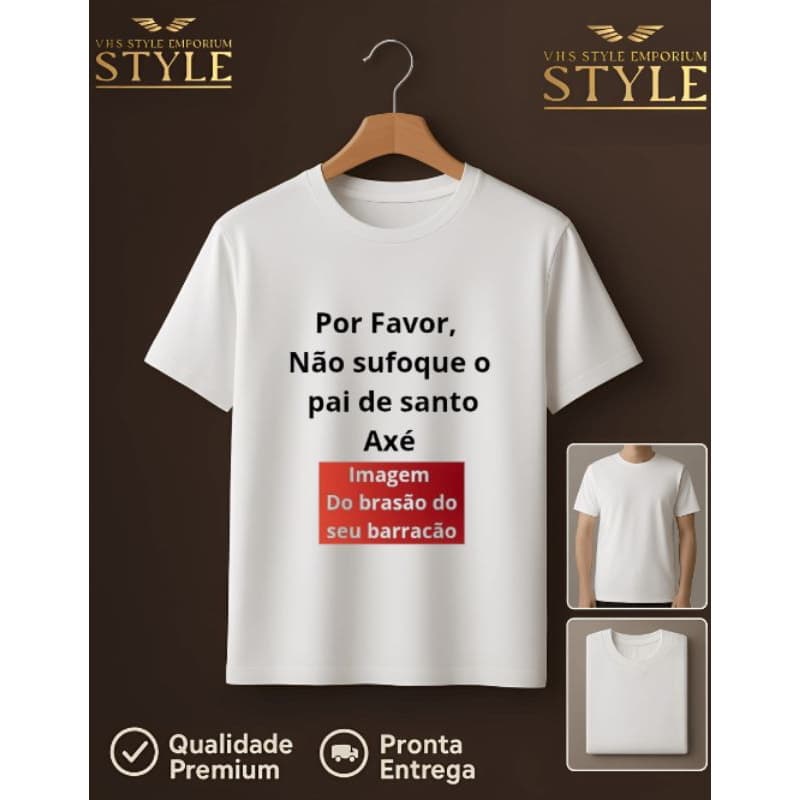 ✨Camiseta Personalizada Axé Por Favor, não sufoque o pai de santo+logo terreiro|Umbanda candomblé