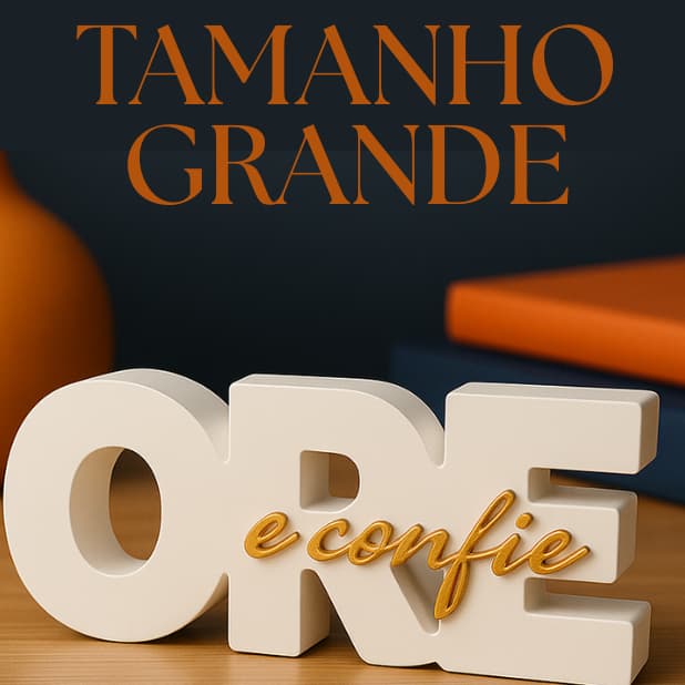 Enfeite Decorativo ORE e Confie – Edição Grande