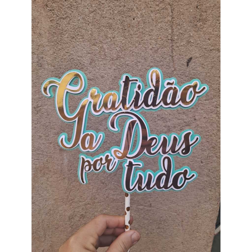 Topo de Bolo Gratidão a Deus- Topper de bolo Gratidão- Decoração Gratidão a Deus