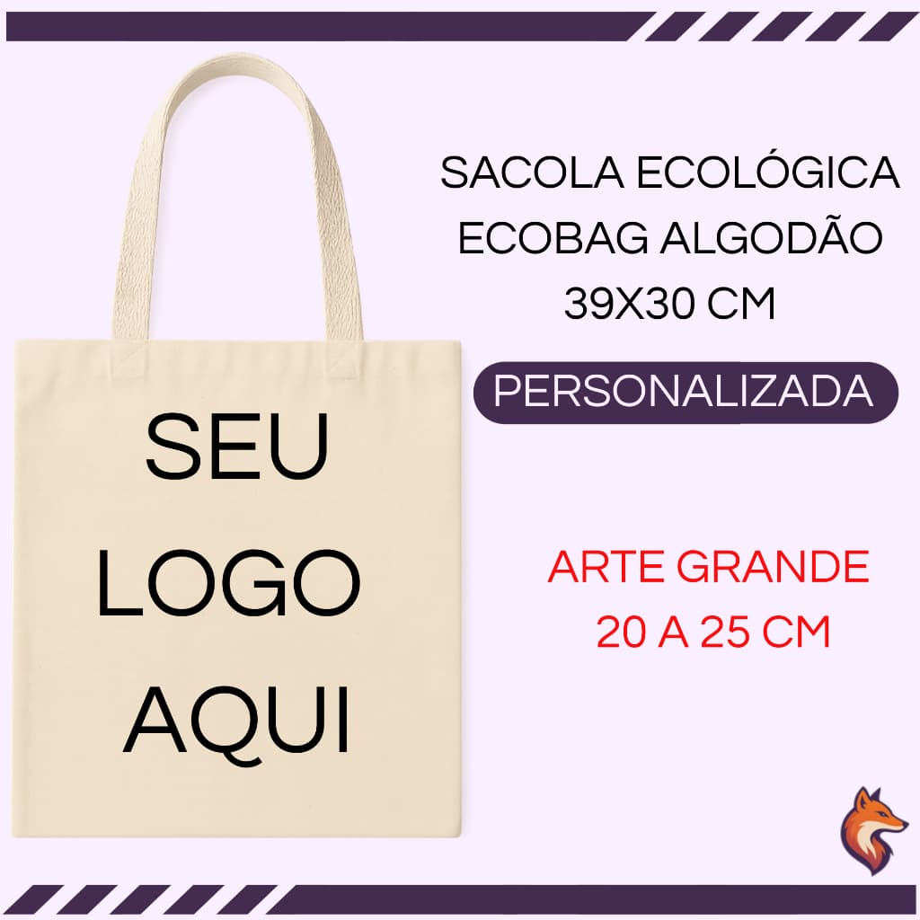 SACOLA ECOLOGICA ECOBAG 100% ALGODÃO CRU PERSONALIZADA 39x30 ESTAMPA EM DTF ARTE GRANDE