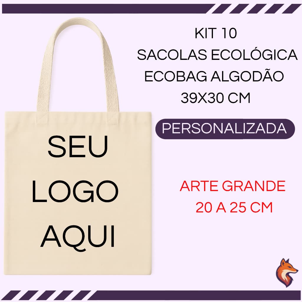 KIT 10 SACOLAS ECOLOGICA ECOBAG 100% ALGODÃO CRU PERSONALIZADA 39x30 ESTAMPA EM DTF ARTE GRANDE
