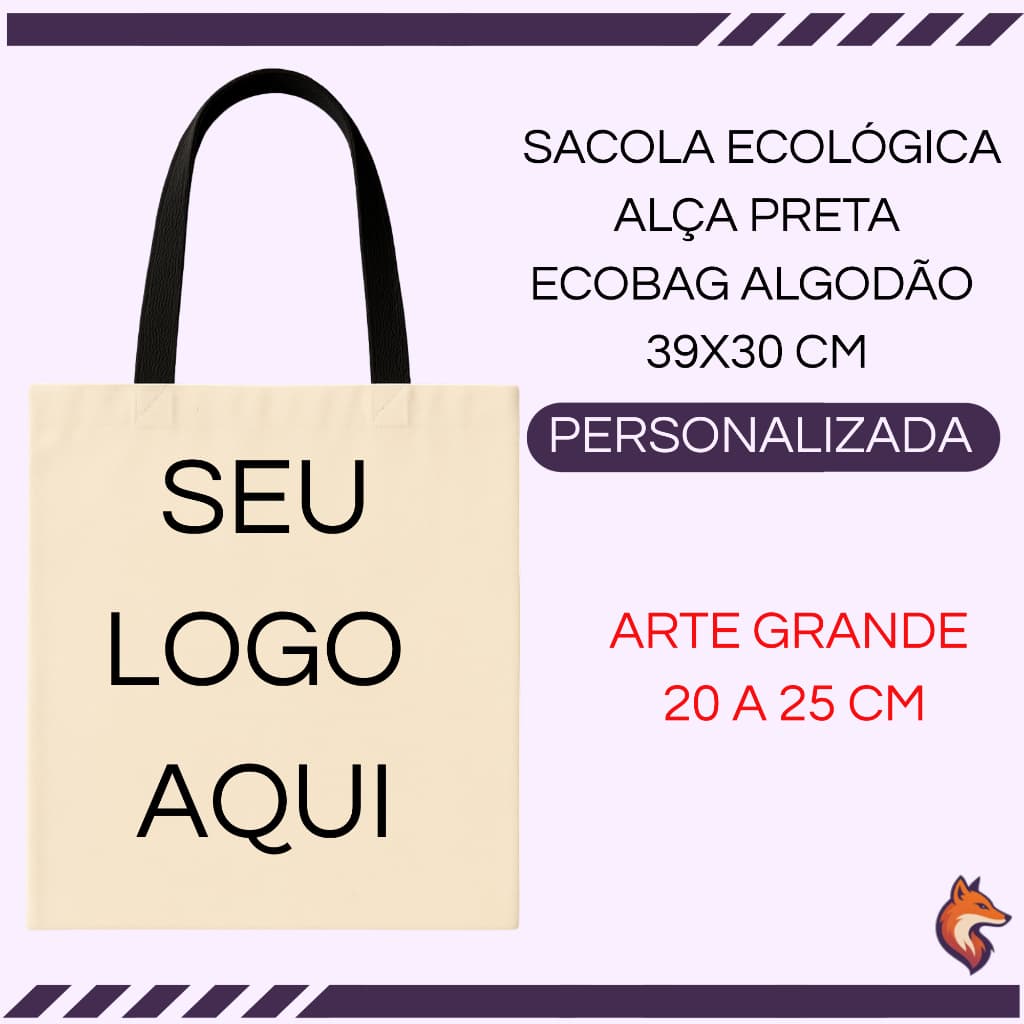 SACOLA ECOLOGICA ECOBAG 100% ALGODÃO CRU ALÇA PRETA PERSONALIZADA 39x30 ESTAMPA EM DTF ARTE GRANDE