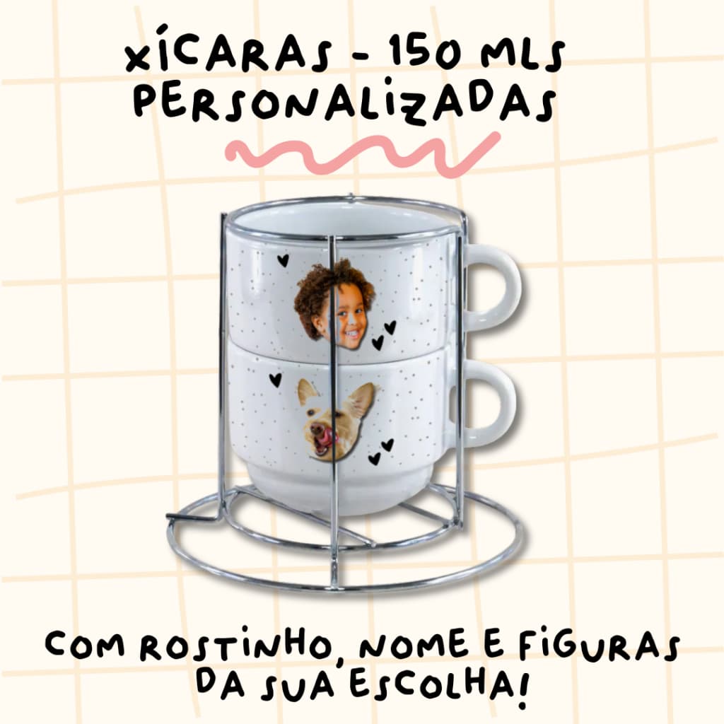 Xícaras personalizadas - 150 mls - Com foto, nome e figuras - Opção com Torre e sem