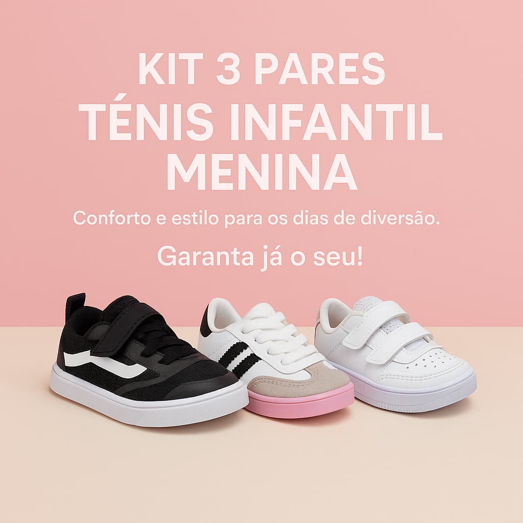 Kit 3 Tênis Bebê Menina – Estilo e Conforto para Muita Diversão - Garante Já o Seu !
