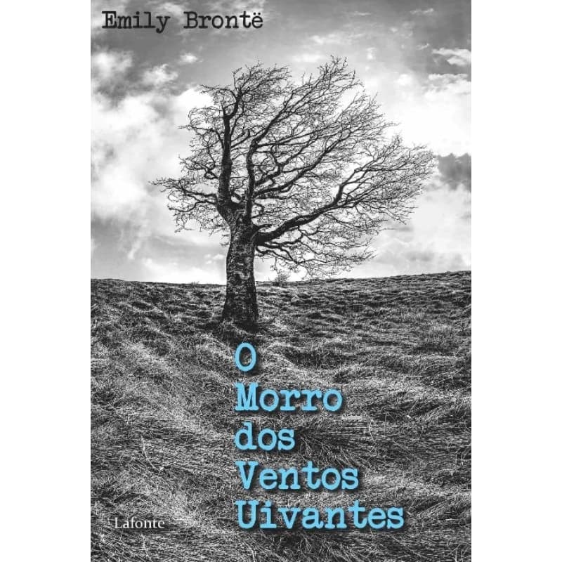 Livro: O Morro dos Ventos Uivantes - Emily Brontë - Romance, Suspense, Drama