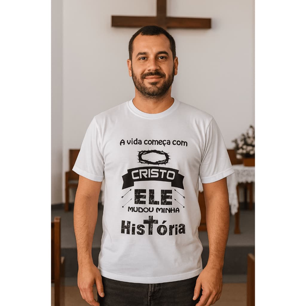 Camisa Branca Personalizada  Ele mudou minha História C