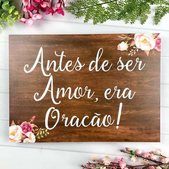 Placa Decorativa Recepção De Casamento [Antes De Ser Amor, Era Oração.]