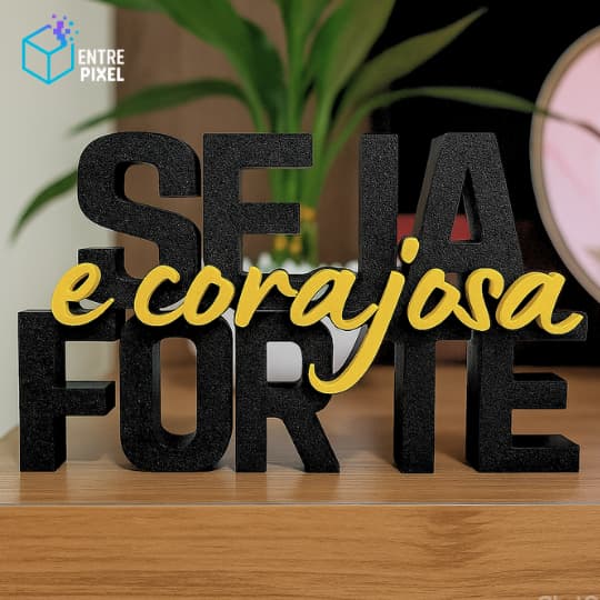 Placa Decorativa 3D – Seja Forte e Corajosa, motivacional, decoração cristã, seja forte e corajosa