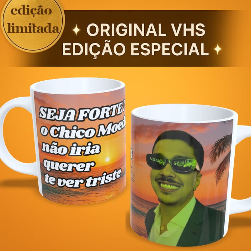 Caneca Chico Moedas – Não Quer te Ver Triste personalizada | Presente Exclusivo- meme vhs viral
