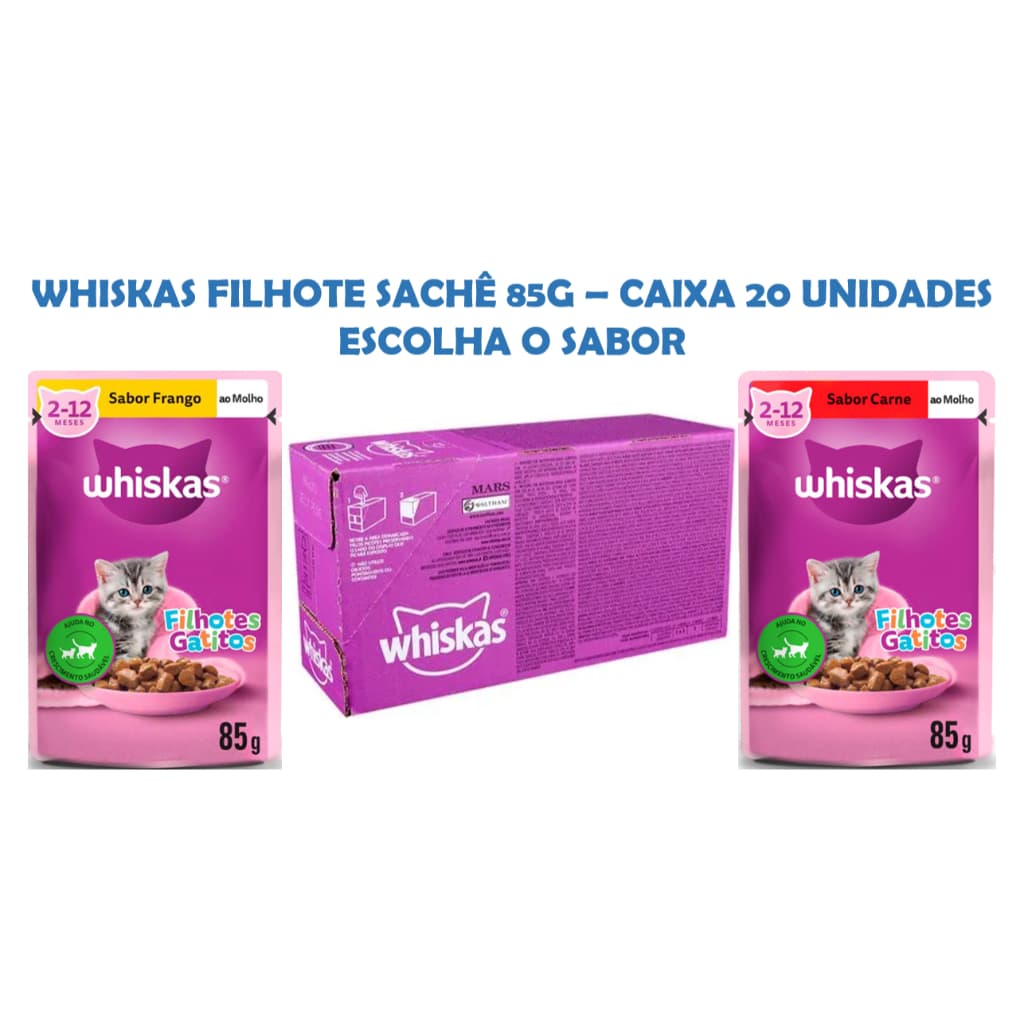 Ração Úmida Whiskas Gatos Filhotes Sachê Ao Molho 85g 20 Unidades - Escolha o Sabor