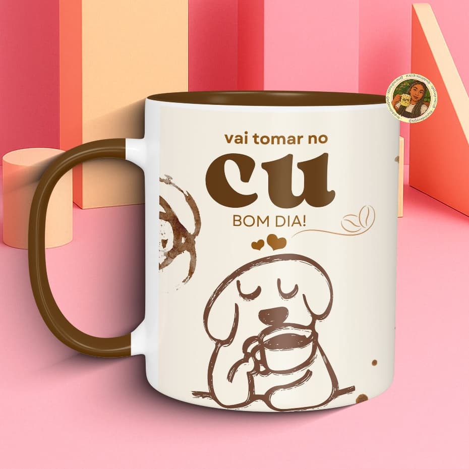 Caneca Vai Tomar No Cu, bom dia / Caneca Bom Dia Vai Tomar no Cu
