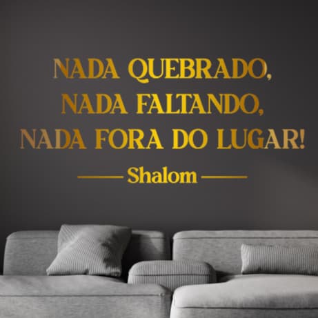 Frase Decorativa em Acrílico – “Nada Quebrado. Nada Faltando. Nada Fora do Lugar.”