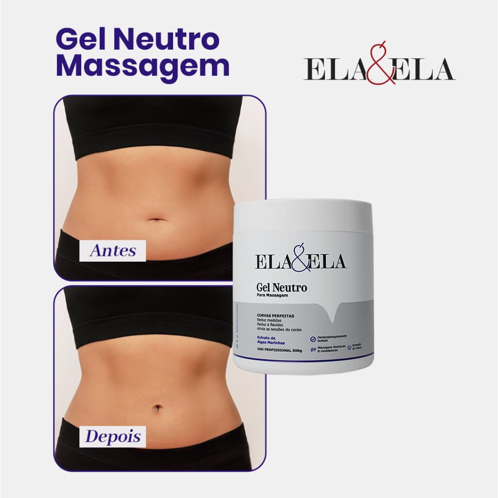 Gel Neutro para Massagem Modeladoras 500g | Ela&Ela
