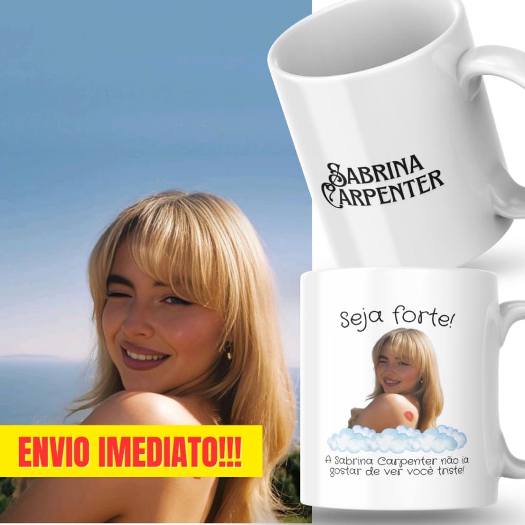 Caneca Xicara Porcelana 325ml Seja Forte Sabrina Carpenter Personalizada Presente Decoração Casa