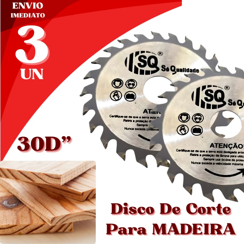 Kit 3 Disco 30D  para Madeira Corte Fino, Corte Seguro e Durável Profissional