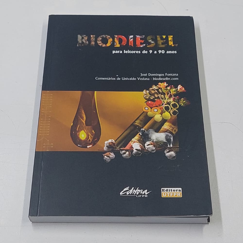 Livro Biodiesel Para Leitores De 9 A 90 Anos José Fontana  UFPR USADO