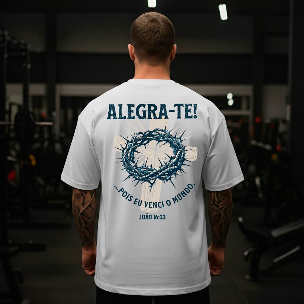 Camiseta Oversized Religiosa Algodão Premium Alegra-te Pois Eu Venci O Mundo Promoção