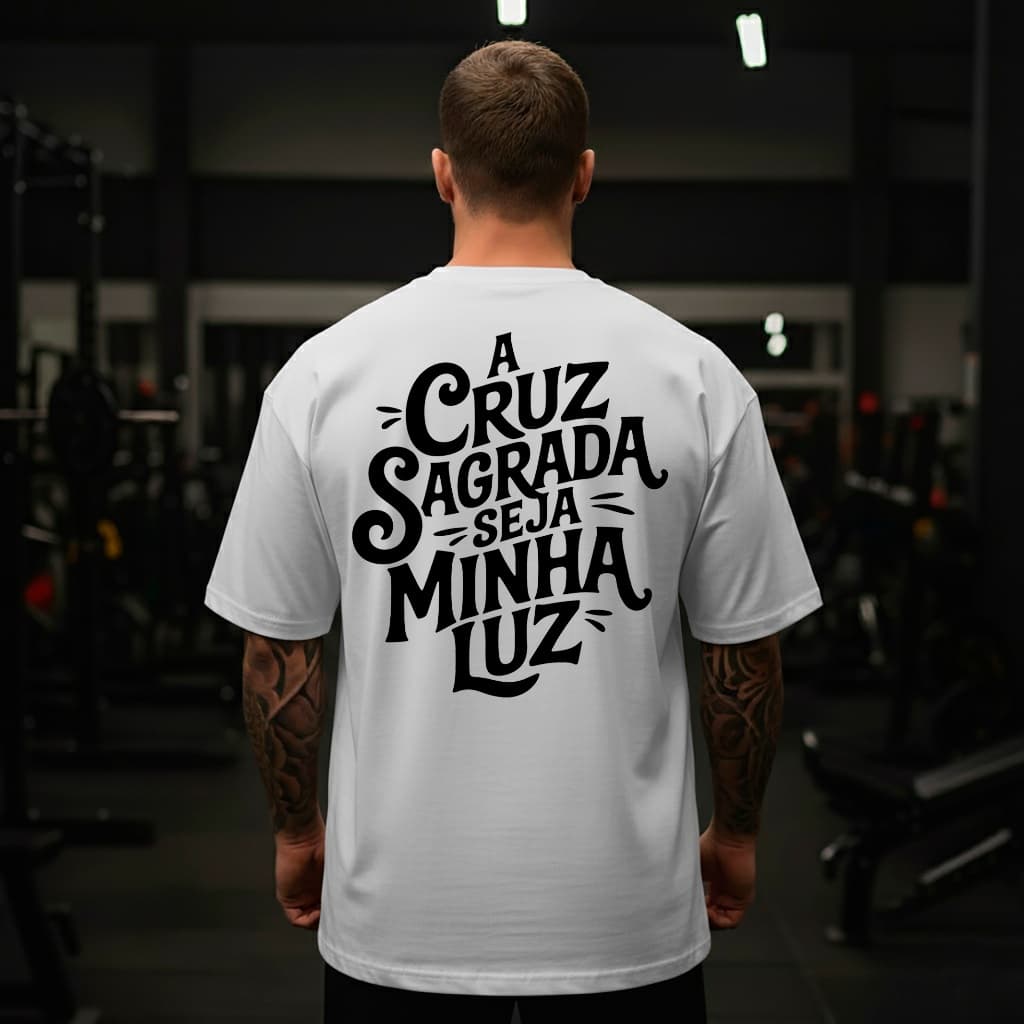 Camiseta Oversized 100% Algodão A Cruz Sagrada Seja Minha Luz Blusão Malha Premium Estampa Religiosa