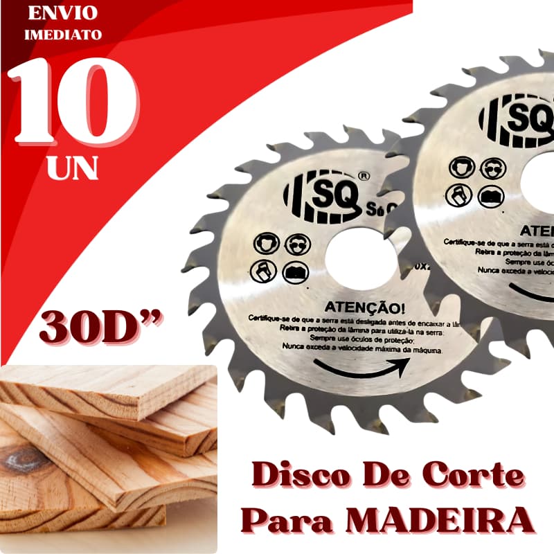 Kit 10/ 5 ou 3 Disco 30 Dentes para Madeira Corte Fino, Corte Seguro e Durável Profissional