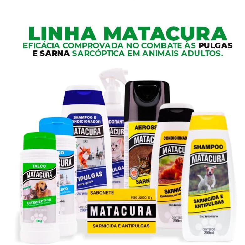 Linha Matacura Eficaz contra Sarnas Pulgas Cicatrizante Antisséptico Banho Seco Shampoo Sabonete
