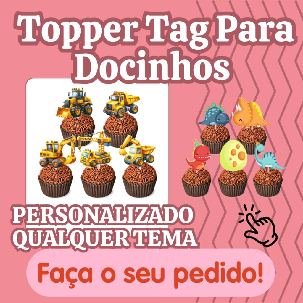 Toppers de Docinhos e Cupcake Personalizado tema decoração de festa