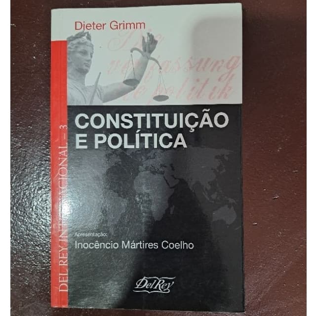 Livro Constituição e Política – Dieter Grimm | Editora Del Rey | Direito Constitucional