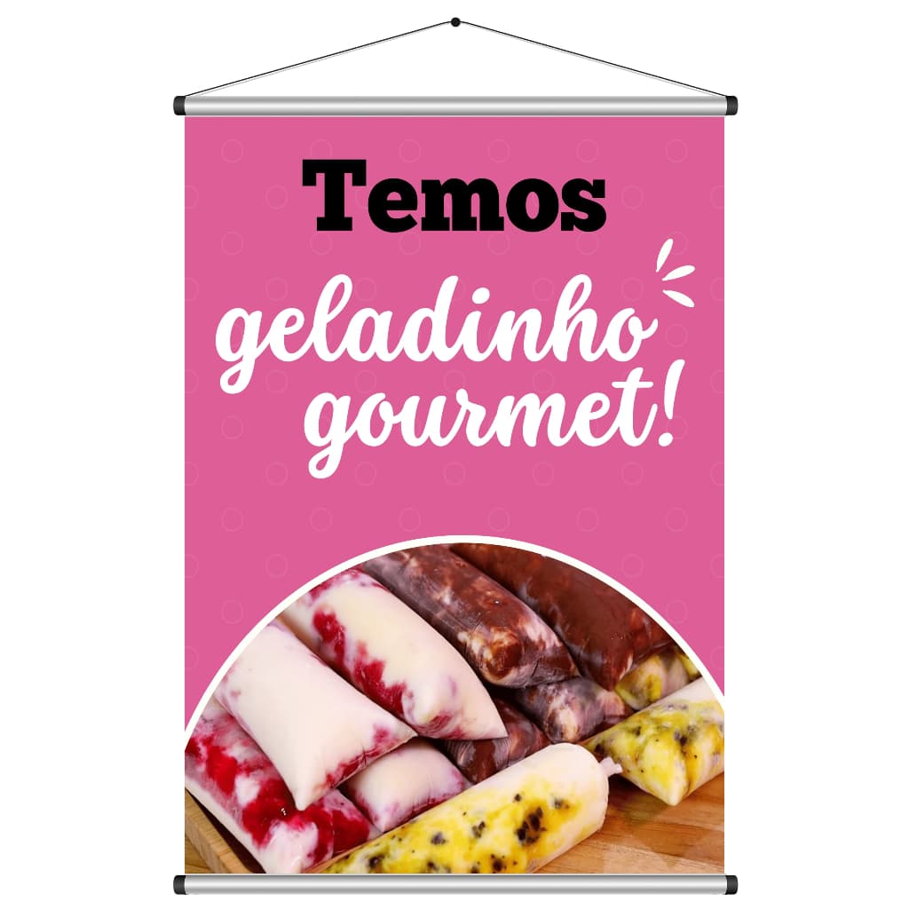 Banner Faixa Temos Geladinho Gourmet I Chup Chup I Juju I Sacolé 80X60cm (Arte Pronta)