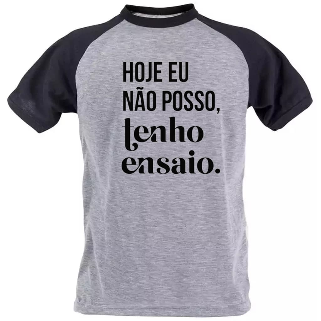 camiseta hoje nao posso tenho ensaio frase camisa tshirt unissex
