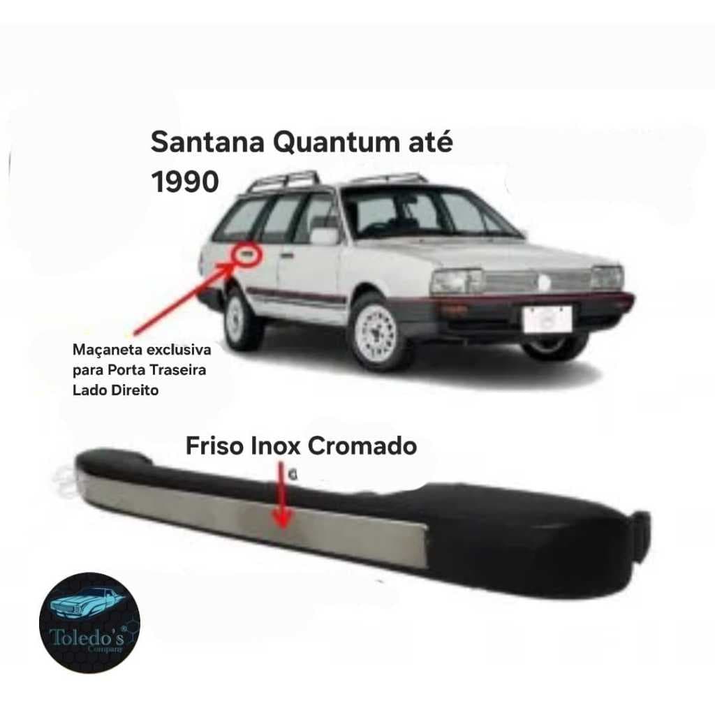 Maçaneta Externa  da Porta Traseira Direita  Santana e Quantum até 1990 / Voyage 1987 a  1994  .