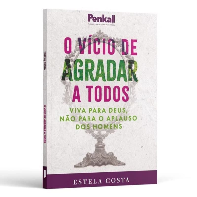 Livro "O vício de agradar a todos" - Editora Penkal