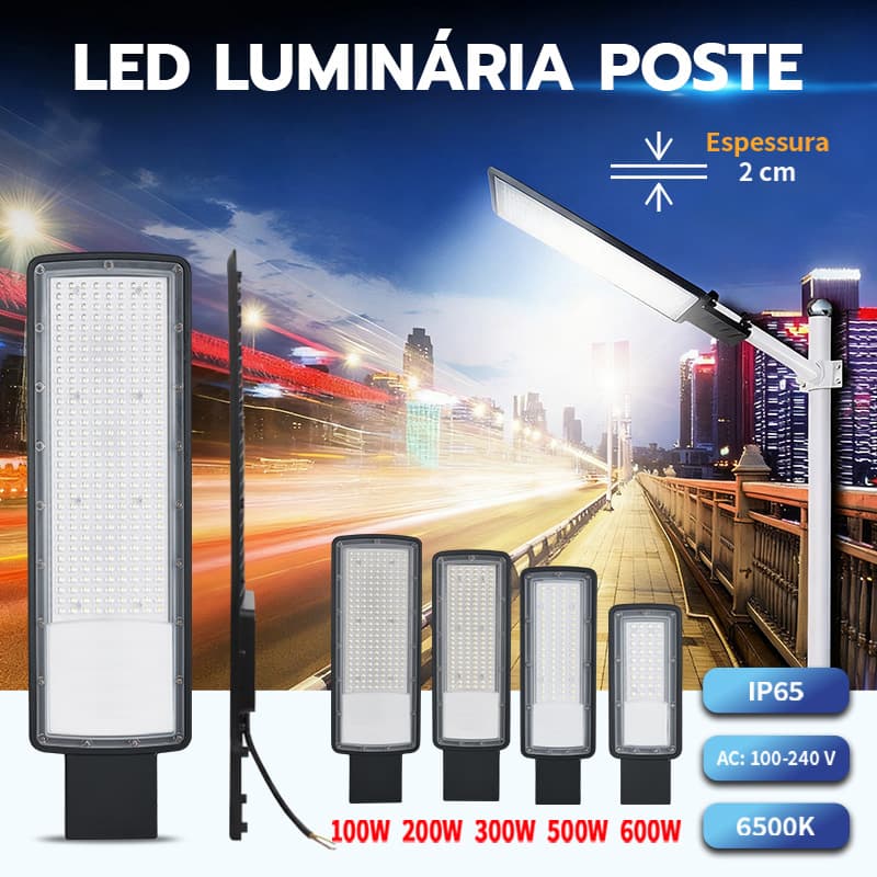 Luminária Pública LED para Poste de Rua 100W 200W 300W 500W 600W IP66 Bivolt 6500K Branco Frio Super Potente Externa