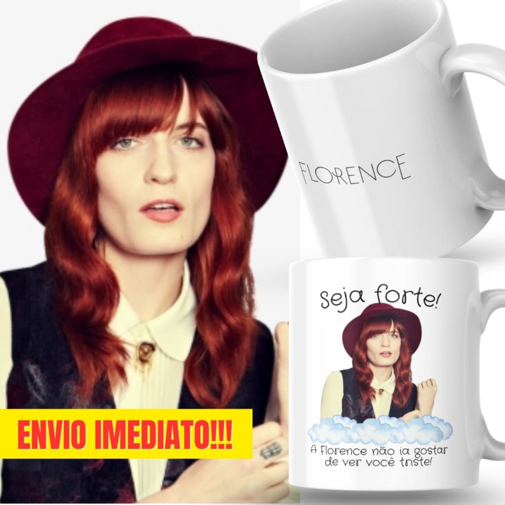Caneca Xicara Porcelana 325ml Seja Forte Florence Welch Fã Fãs Personalizada Presente Decoração Casa