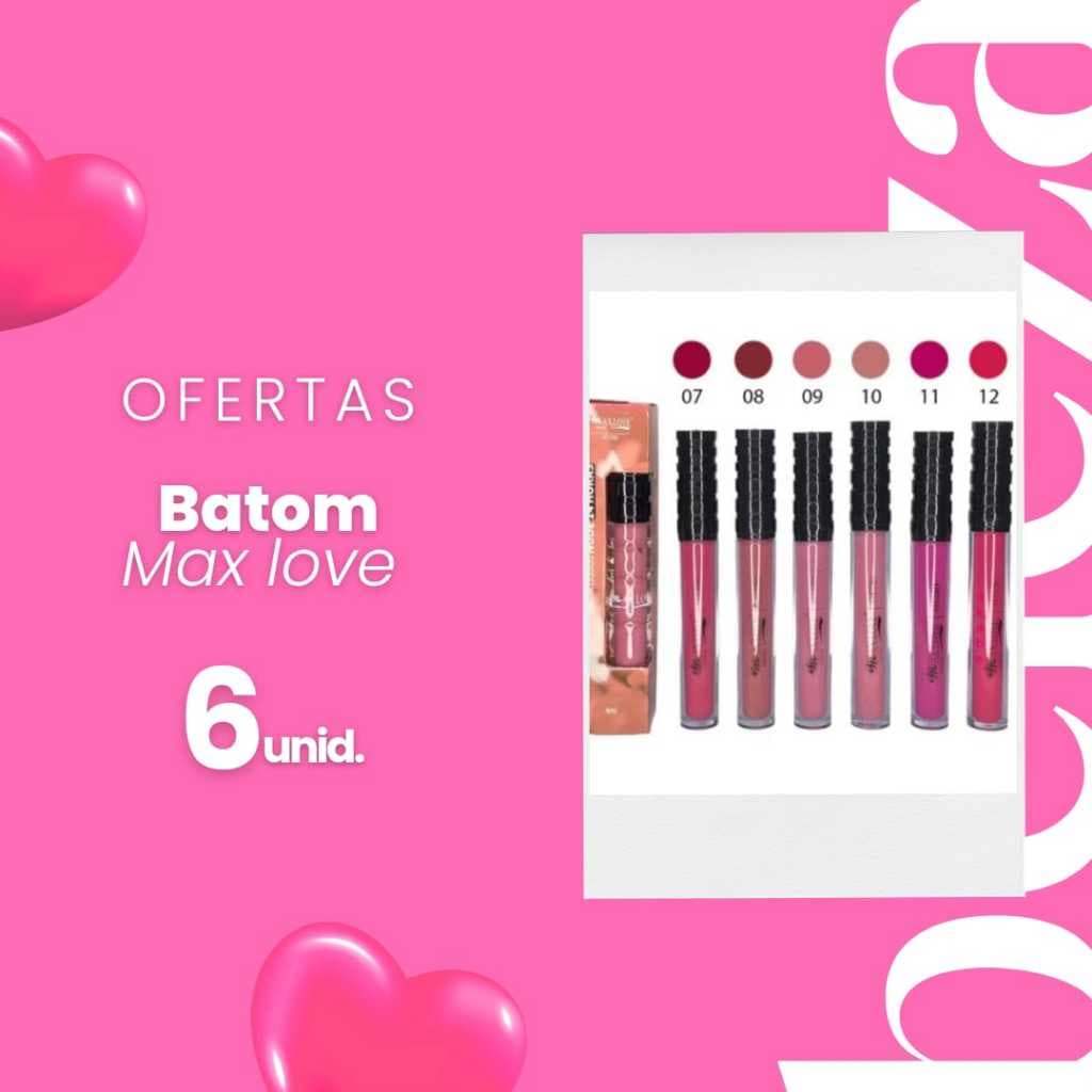 KIT 6  Batom Líquido Nude 24 Horas Max Love 07 ao 12 (Nesse kit vao as 6 cores disponiveis)