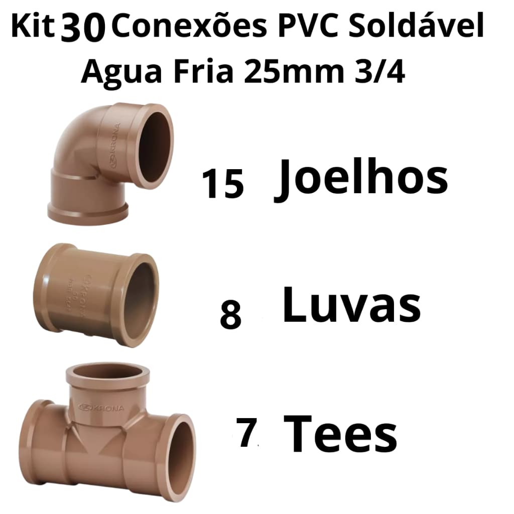 Kit  30 Conexões cano agua  3/4 = 25mm  ( 15 Joelhos  7 Tee  8 Luvas)  KRONA