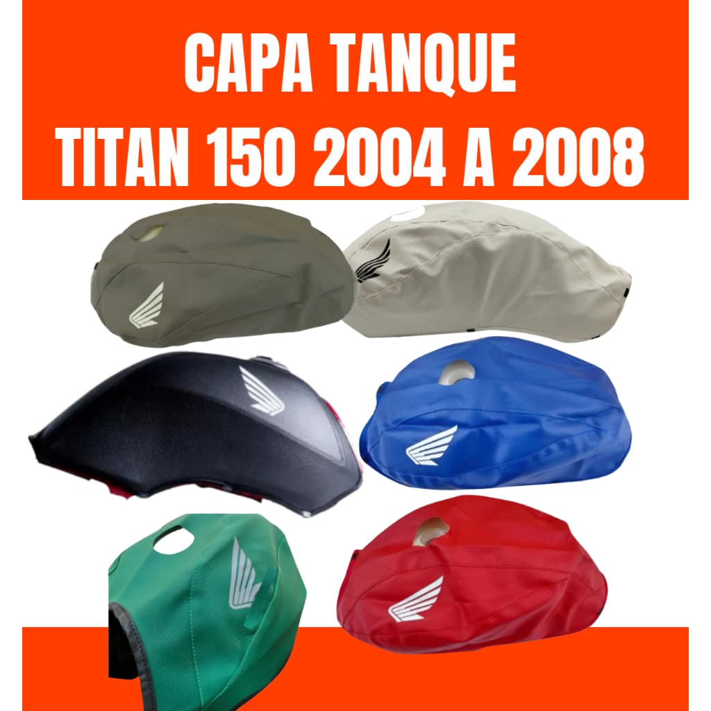 Capa Tanque Titan 150 Ano 2004 Até 2008 Cores