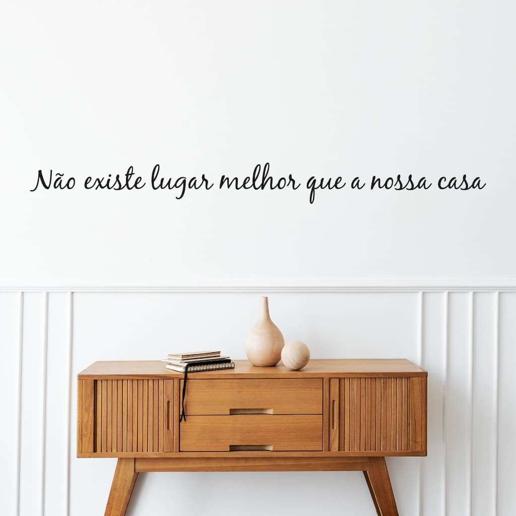 Adesivo Frase Não Existe Lugar Melhor que a Nossa Casa Decoração Sala Quarto