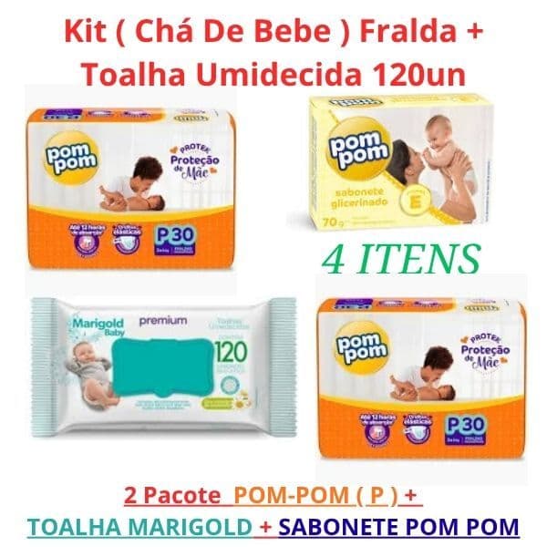 Kit  ( Pom Pom ) Chá de Bebe  Fraldas + Toalha Umidecida 120un + Sabonete 70gr ( 4 ITENS )