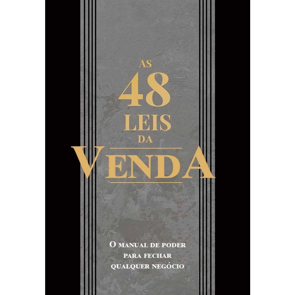 As 48 Leis da Venda - Aprenda a Vender Mais e Melhor