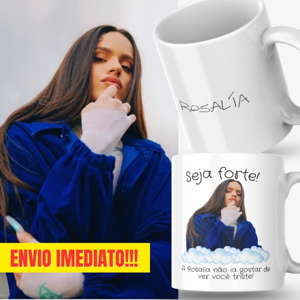 Caneca Xicara Porcelana 325ml Seja Forte Rosalía Fã Fãs Personalizada Presente Decoração Casa